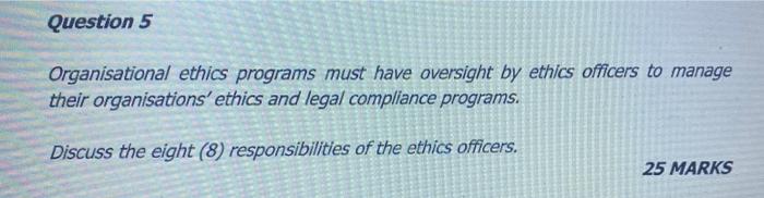 Solved Question 4 Ethical leaders never operate in a silo of | Chegg.com