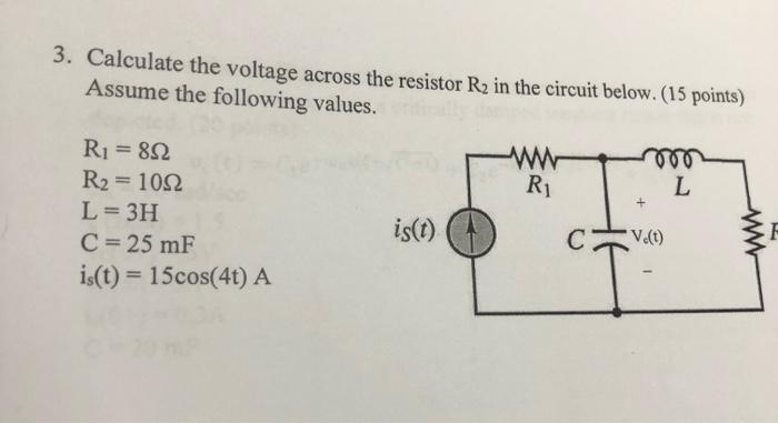 Solved 3. Calculate the voltage across the resistor R2 in | Chegg.com