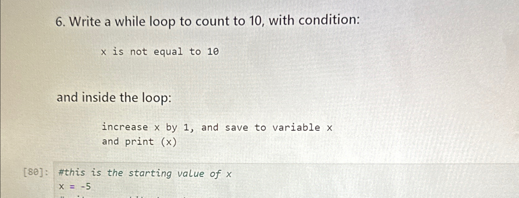 Solved Write a while loop to count to 10 , ﻿with condition:x | Chegg.com