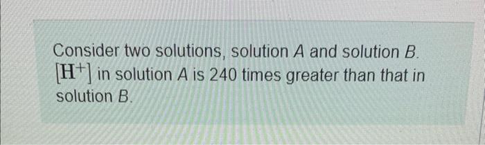 Solved Consider two solutions, solution A and solution B. | Chegg.com