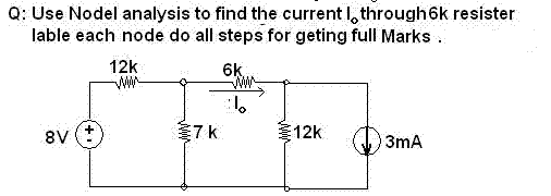 Solved Use Nodel Analysis To Find The Current I0 Through 6k