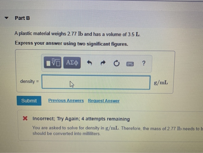 Solved A plastic material weighs 2.77 lb and has a volume of