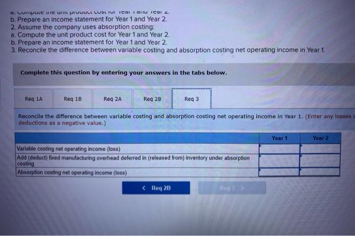 a. Cumpute tie uim prumult Lustivi ieai i ailu icai \( \angle \).
b. Prepare an income statement for Year 1 and Year 2 .
2. A