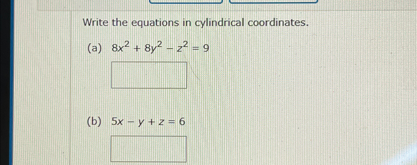 Solved Write the equations in cylindrical | Chegg.com