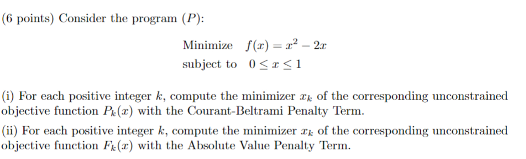Solved (6 ﻿points) ﻿Consider the program (P) ﻿: ﻿Minimize | Chegg.com
