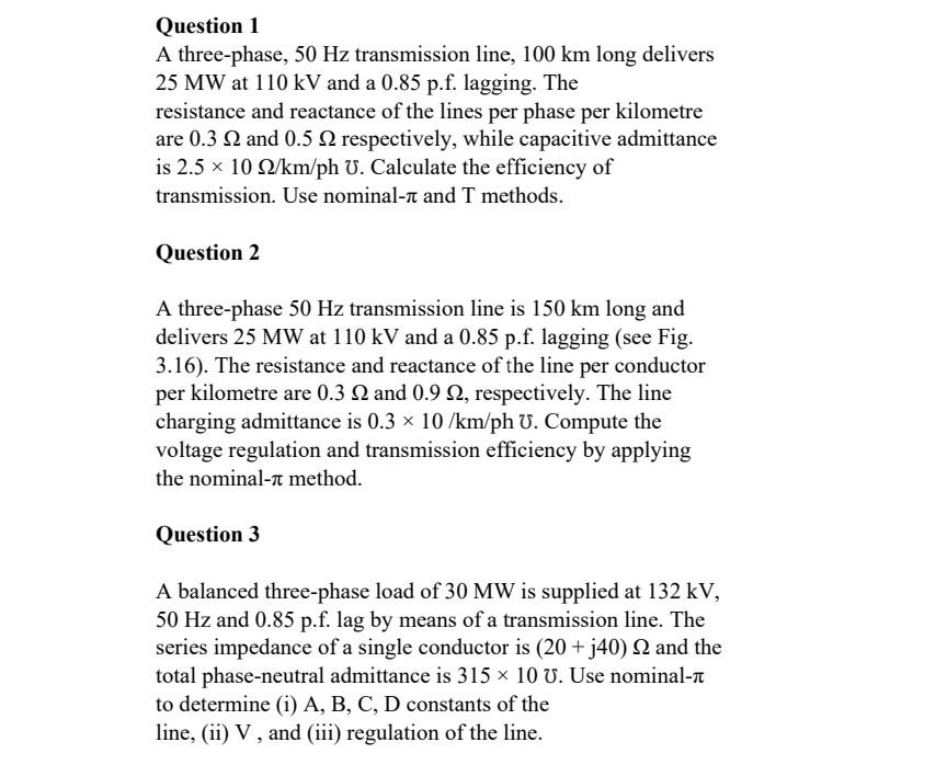 Solved Question 1 A three-phase, 50 Hz transmission line, | Chegg.com