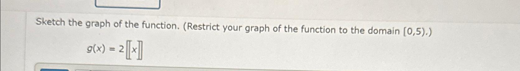 Solved Sketch the graph of the function. (Restrict your | Chegg.com