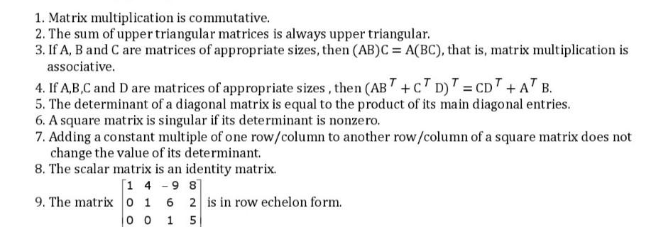 Solved 1. Matrix multiplication is commutative. 2. The sum | Chegg.com