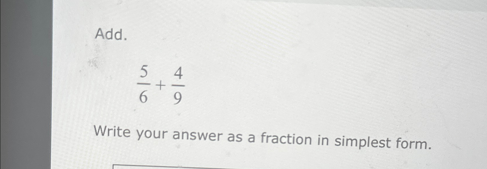 solved-add-56-49write-your-answer-as-a-fraction-in-simplest-chegg