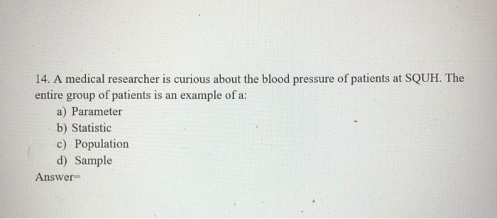 Solved 14. A Medical Researcher Is Curious About The Blood | Chegg.com