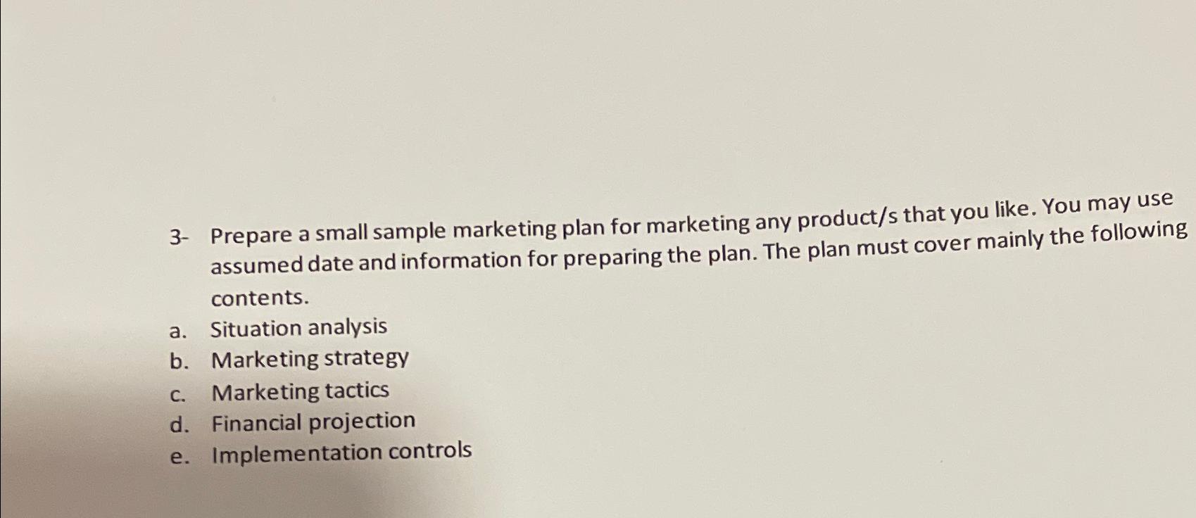 Solved 3- ﻿Prepare a small sample marketing plan for | Chegg.com