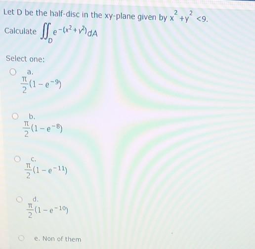 Solved 2 2 Let D be the half-disc in the xy-plane given by x | Chegg.com