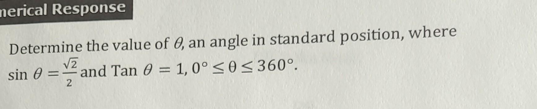Solved Determine the value of θ, an angle in standard | Chegg.com