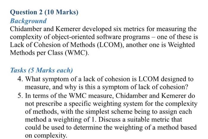 Solved Background Chidamber and Kemerer developed six | Chegg.com