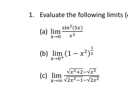 Solved 1. Evaluate the following limits ( sin?(5x) (a) lim | Chegg.com