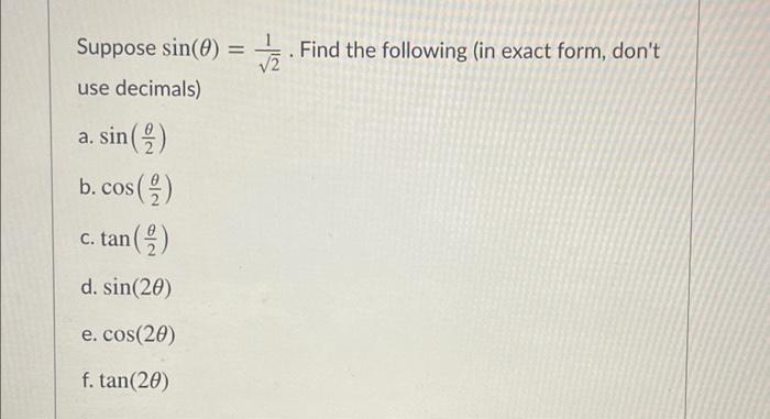 Solved Suppose sin(0) = t. Find the following (in exact | Chegg.com