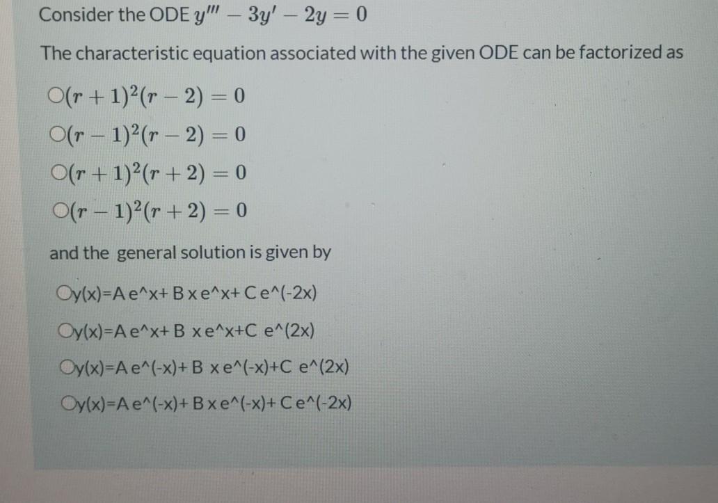 Solved Consider the ODE y" – 3y' – 2y = 0 The characteristic | Chegg.com