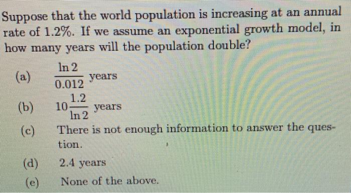 Solved Suppose that the world population is increasing at an | Chegg.com