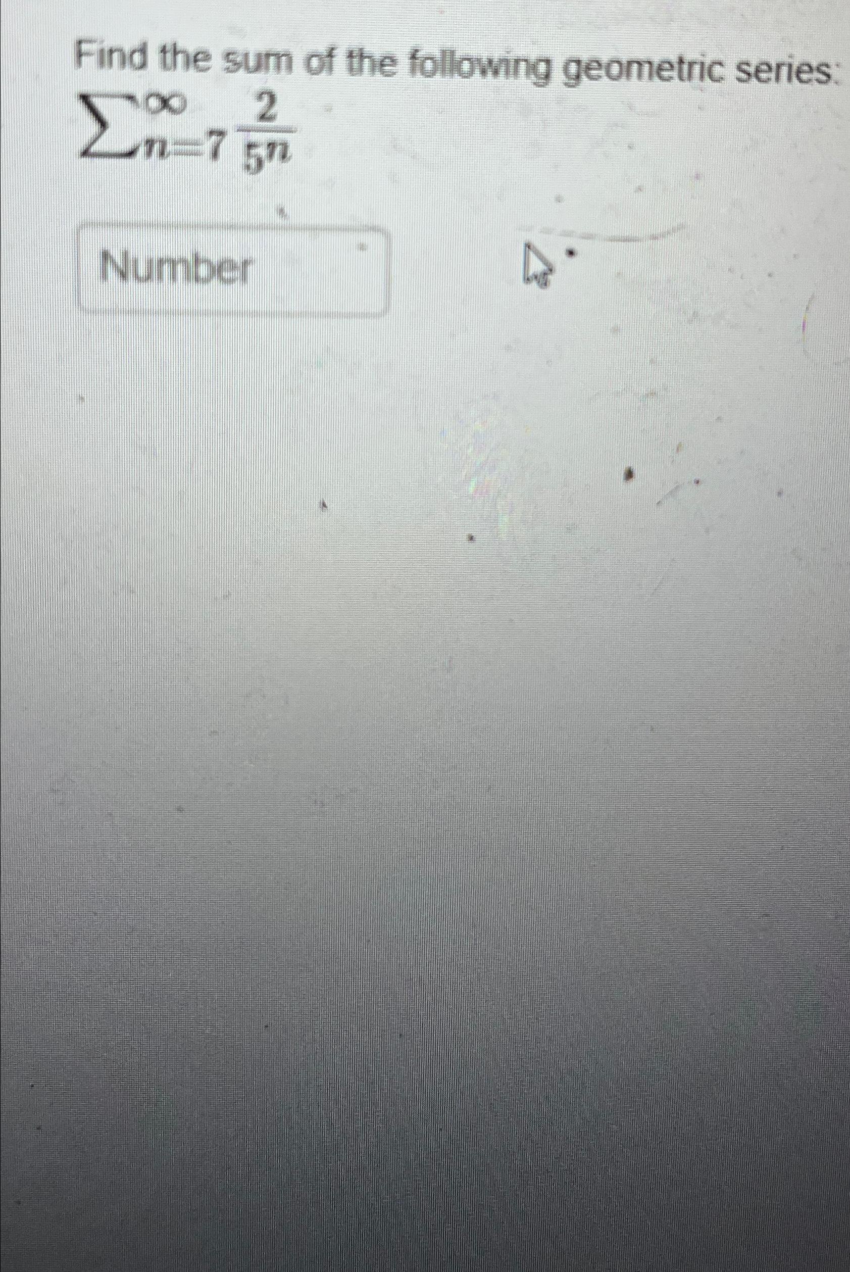 Solved Find the sum of the following geometric | Chegg.com