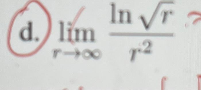 Solved d. limr→∞r2lnr= | Chegg.com