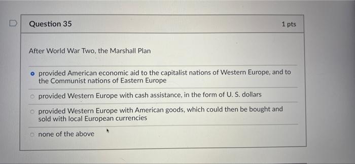 Solved Question 35 1 Pts After World War Two, The Marshall | Chegg.com