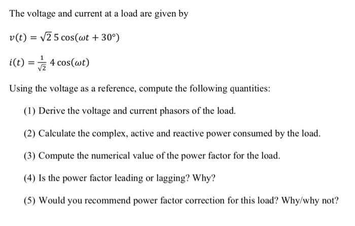 Solved The voltage and current at a load are given by v(t) = | Chegg.com