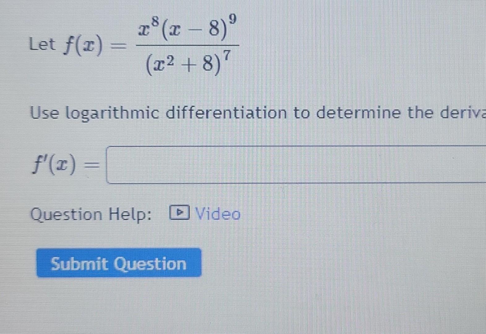 solved-let-f-x-x2-8-7x8-x-8-9-use-logarithmic-chegg