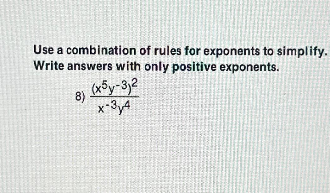 Solved Use a combination of rules for exponents to simplify.