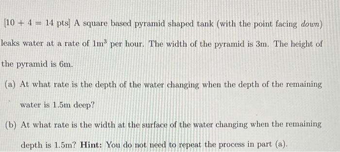 Solved [10+4=14 pts] A square based pyramid shaped tank | Chegg.com