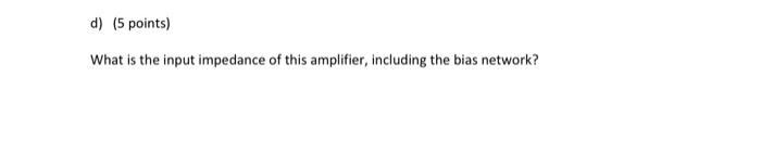 What is the input impedance of this amplifier, including the bias network?