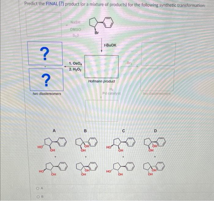 Solved Predict The Final Product For The Following Synthetic | Chegg.com