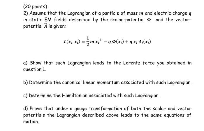 Solved (20 points) 2) Assume that the Lagrangian of a | Chegg.com