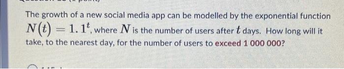 Solved The growth of a new social media app can be modelled | Chegg.com