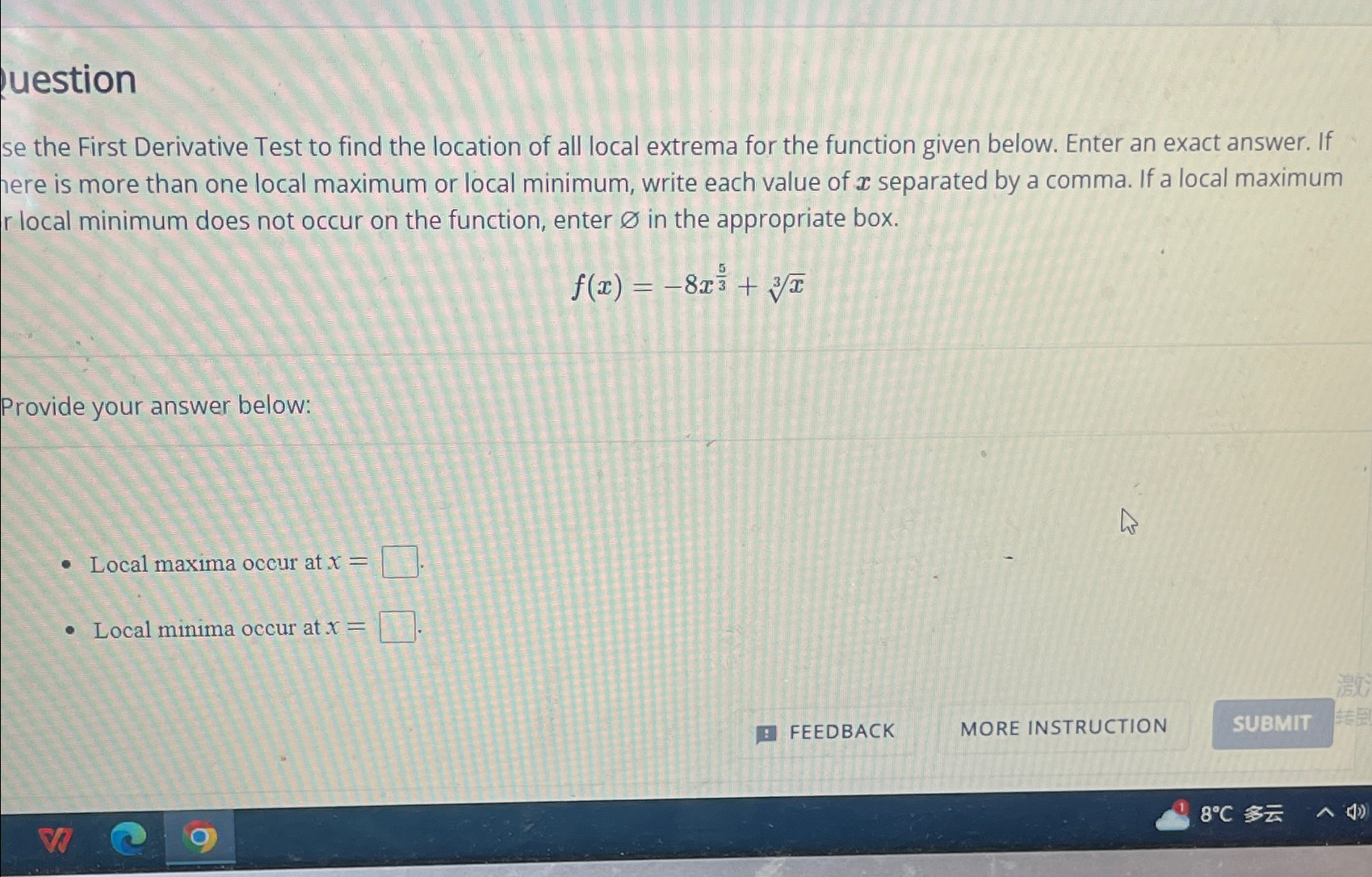 Solved uestionse the First Derivative Test to find the | Chegg.com