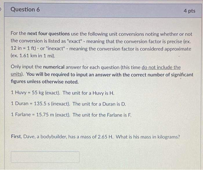 Solved Question 6 4 pts For the next four questions use the | Chegg.com