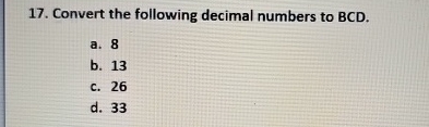 Solved Convert the following decimal numbers to | Chegg.com