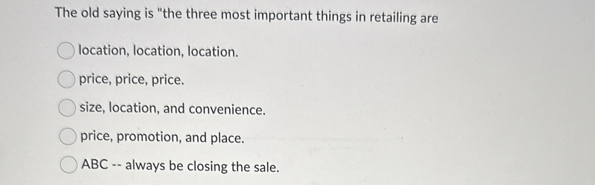 High Quality SOLUTION The old saying is "the three most important ...
