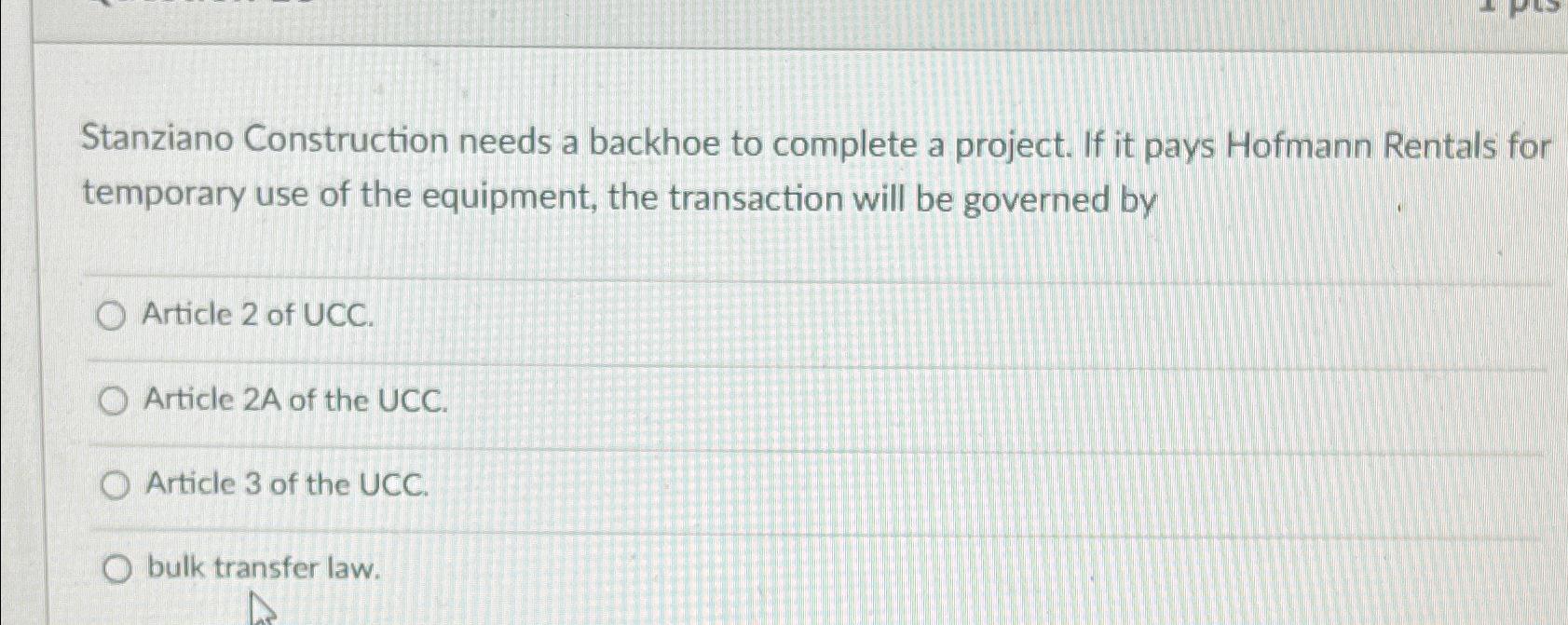 Solved Stanziano Construction needs a backhoe to complete a