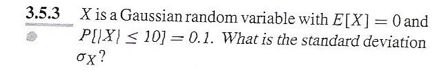 Solved X is a Gaussian random variable with E[X] = 0 and | Chegg.com