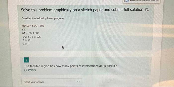 Solved Solve this problem graphically on a sketch paper and | Chegg.com
