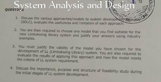 Solved System Analysis and Design 1. Discuss the various | Chegg.com