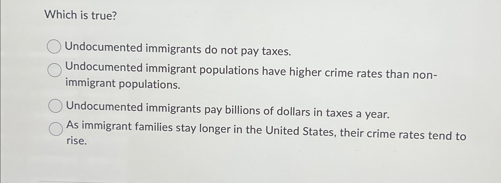 Solved Which Is True?Undocumented Immigrants Do Not Pay | Chegg.com