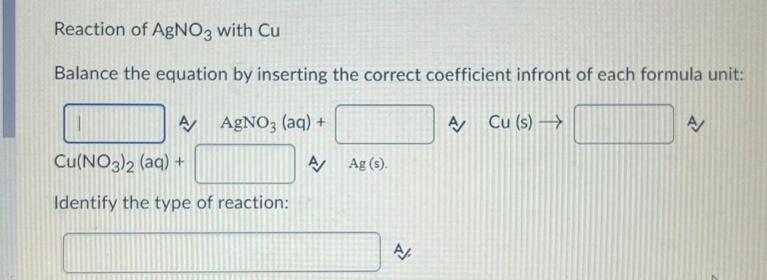 Solved Reaction of AgNO3 with Cu Balance the equation by | Chegg.com