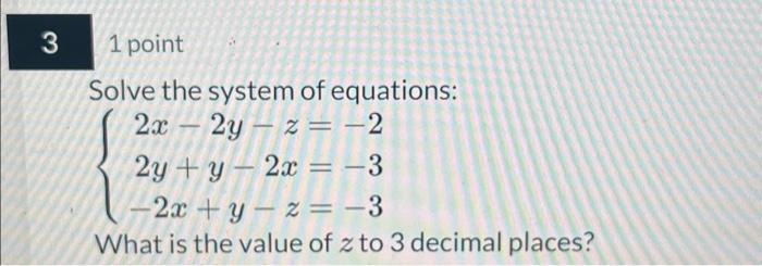 Solved Solve the system of equations: 2x 2y-z = -2 2y + y 2x | Chegg.com