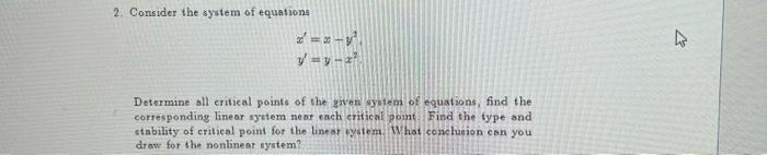Solved 2. Consider the system of equations x′=x−y2y′=y−x2 | Chegg.com