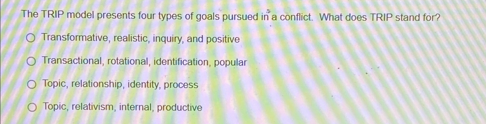 solved-the-trip-model-presents-four-types-of-goals-pursued-chegg