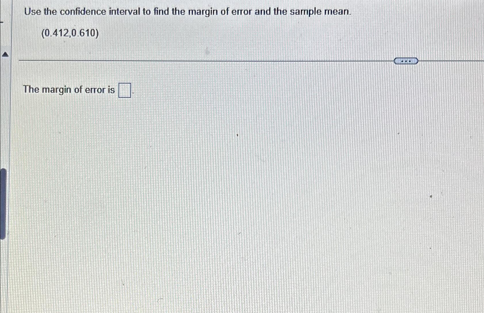 solved-use-the-confidence-interval-to-find-the-margin-of-chegg