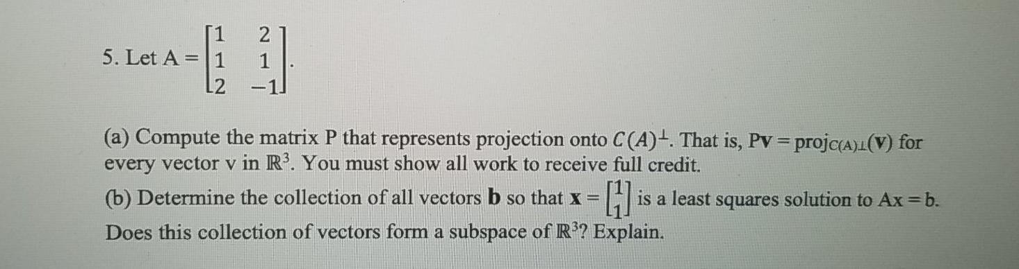 Solved 5. Let A= 1 L2 (a) Compute the matrix P that | Chegg.com