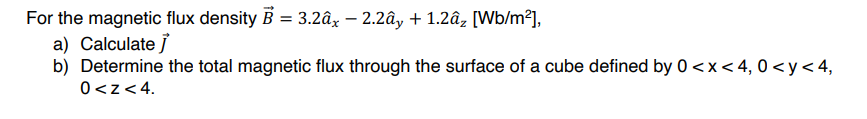 Solved For the magnetic flux density | Chegg.com