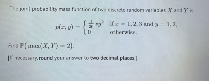 Solved The joint probability mass function of two discrete | Chegg.com